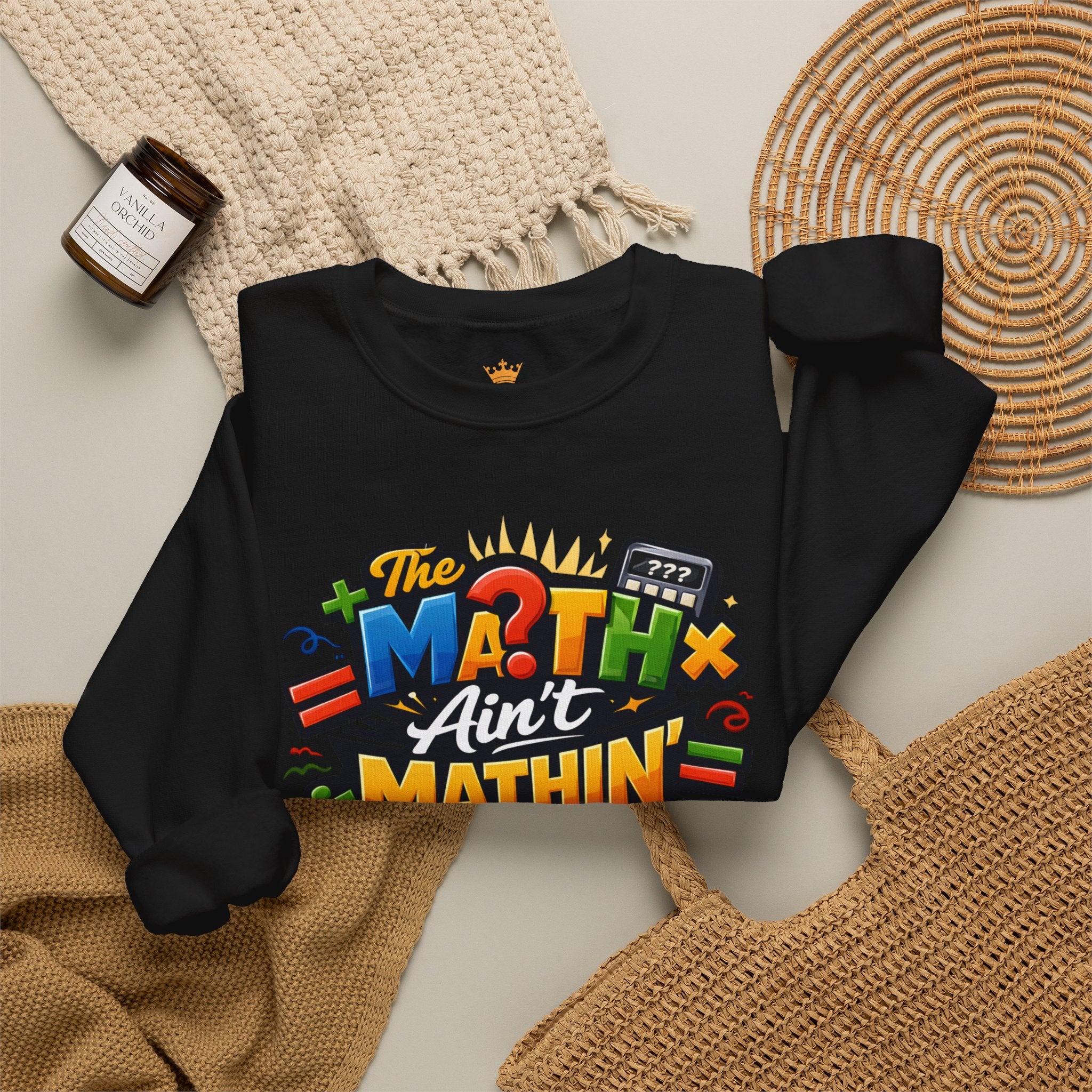 The Math Ain't Mathin - Grafitti Graphic - Crewneck Sweatshirt