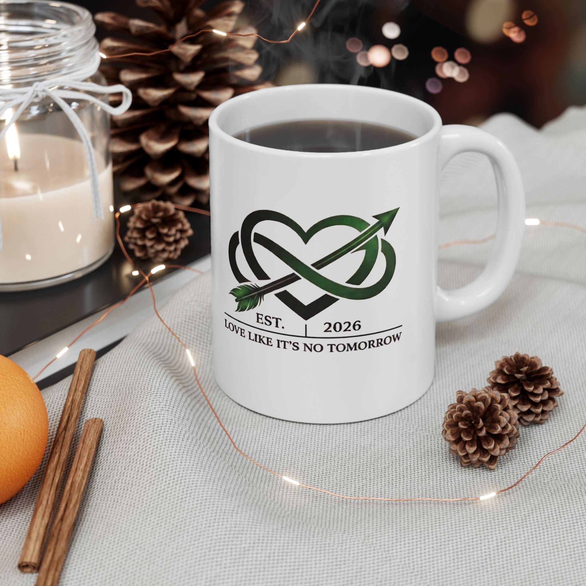 Love Like It's No Tomorrow by KYW - Ceramic Mug — Inspirational Coffee Cup (11oz, 15oz)