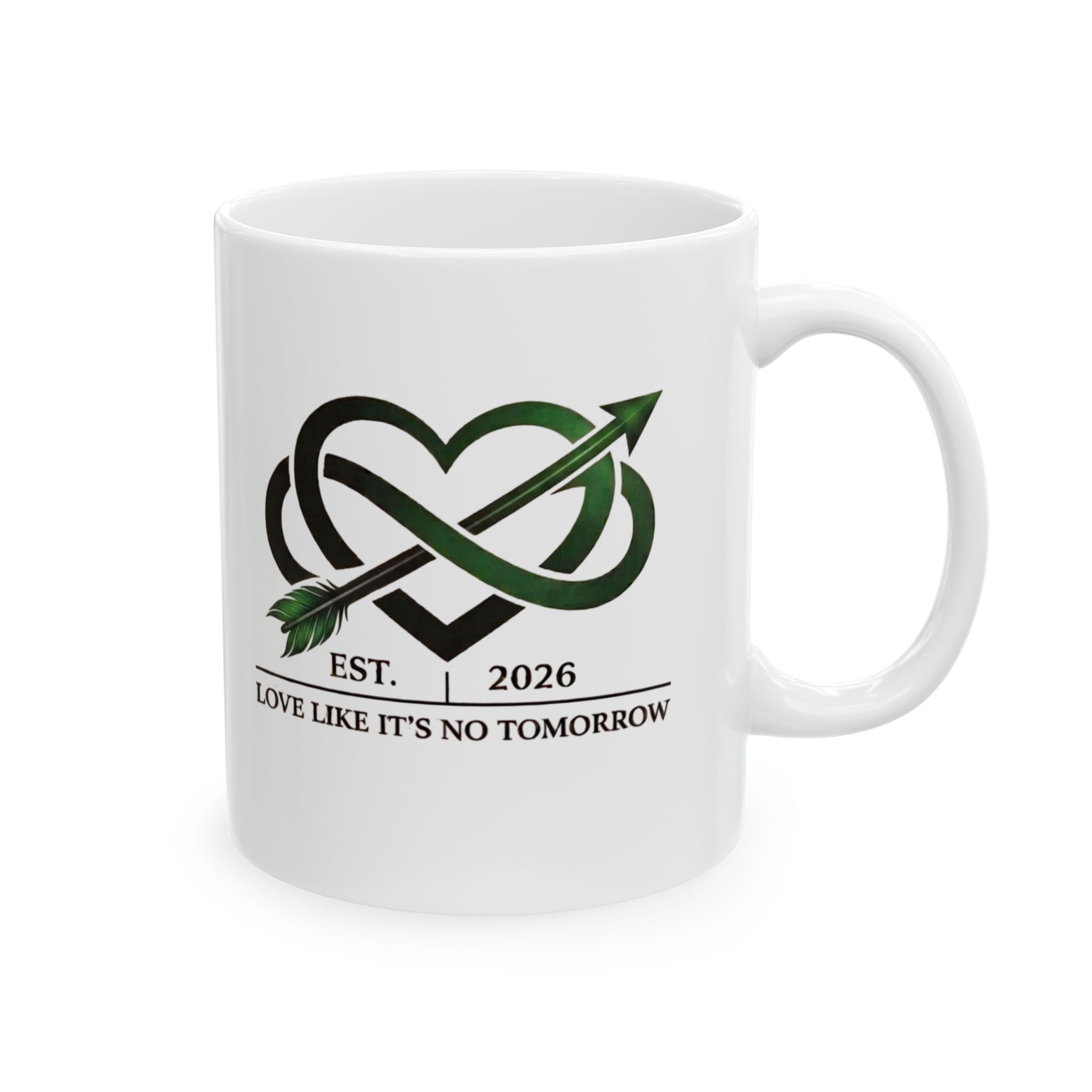 Love Like It's No Tomorrow by KYW - Ceramic Mug — Inspirational Coffee Cup (11oz, 15oz)