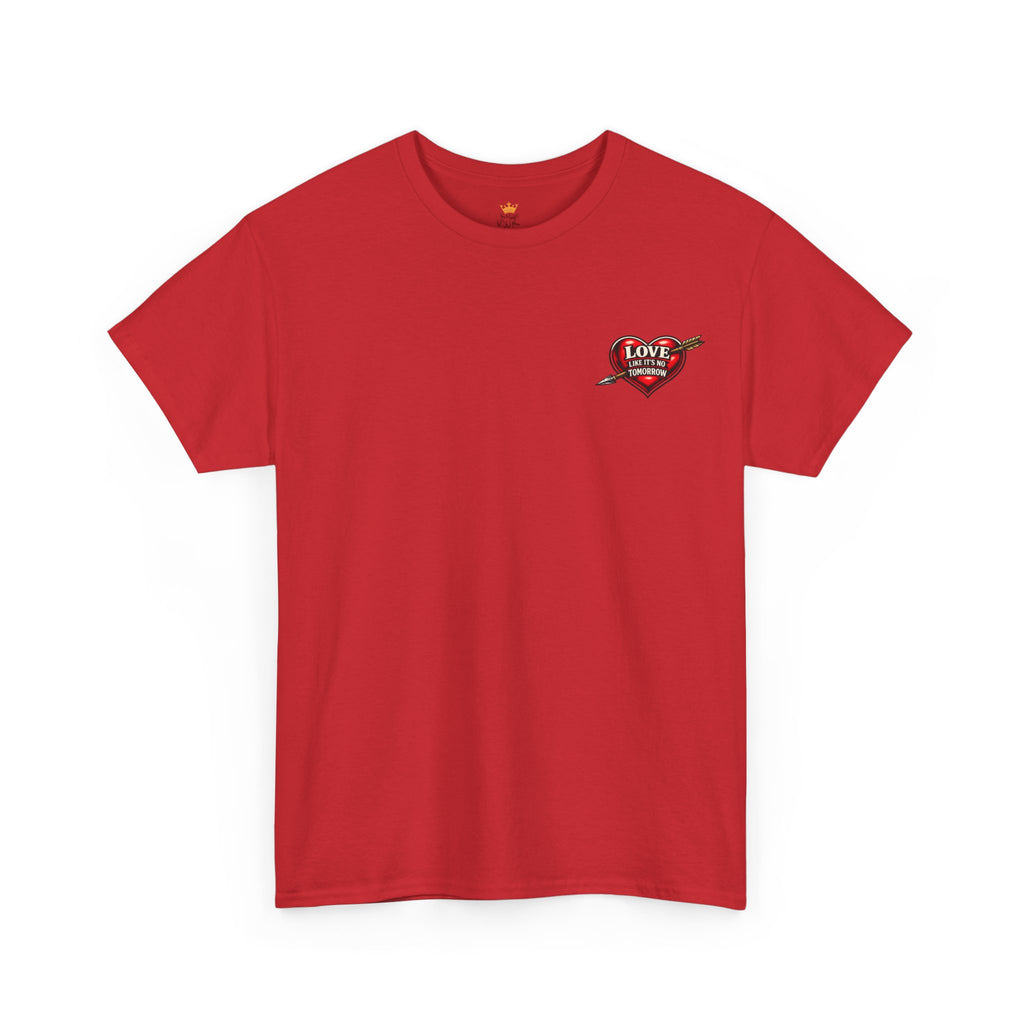 Love Like It's No Tomorrow HEART — Inspirational Tee
