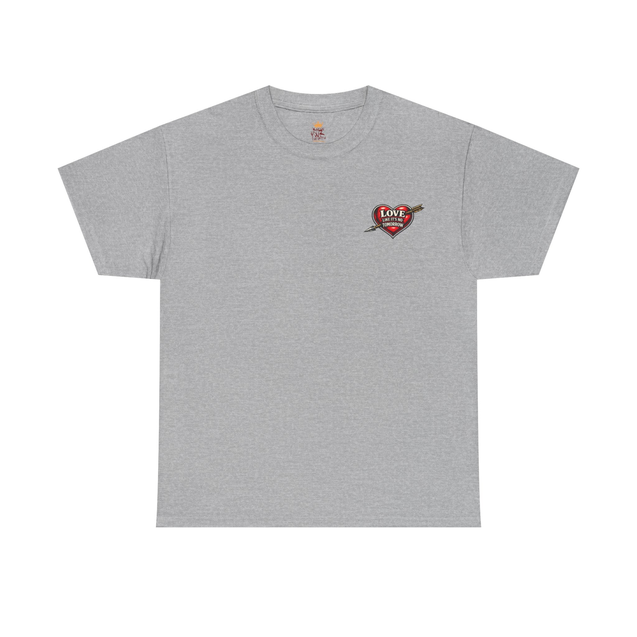 Love Like It's No Tomorrow HEART — Inspirational Tee