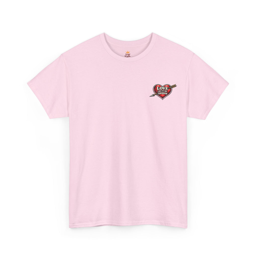 Love Like It's No Tomorrow HEART — Inspirational Tee