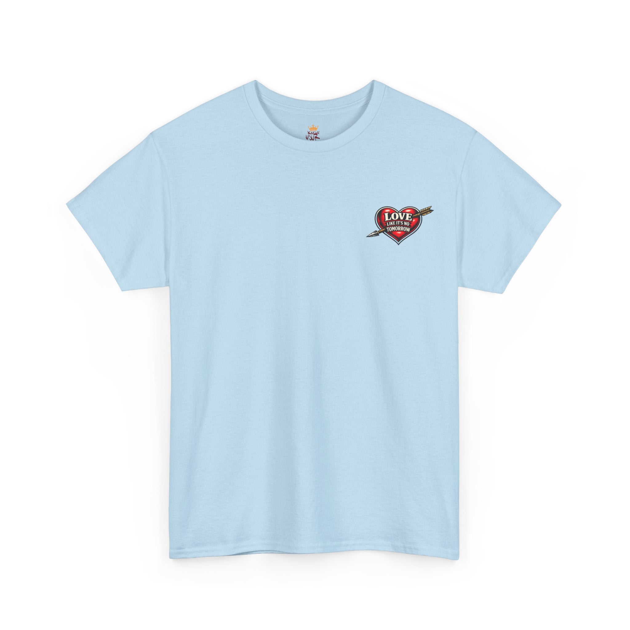 Love Like It's No Tomorrow HEART — Inspirational Tee