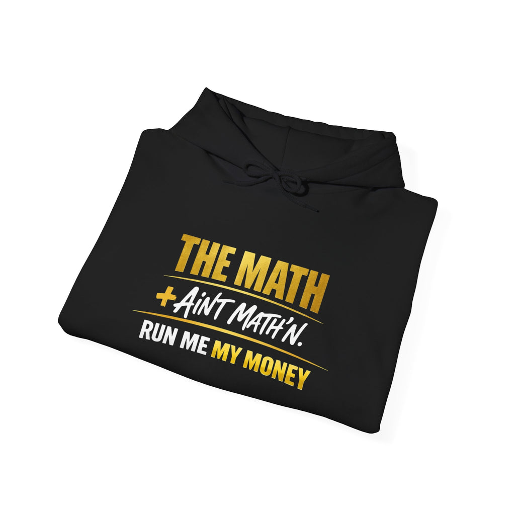 The Math Ain't Math'n — Inspirational Gold & Burgundy Crown Graphic Hoodie