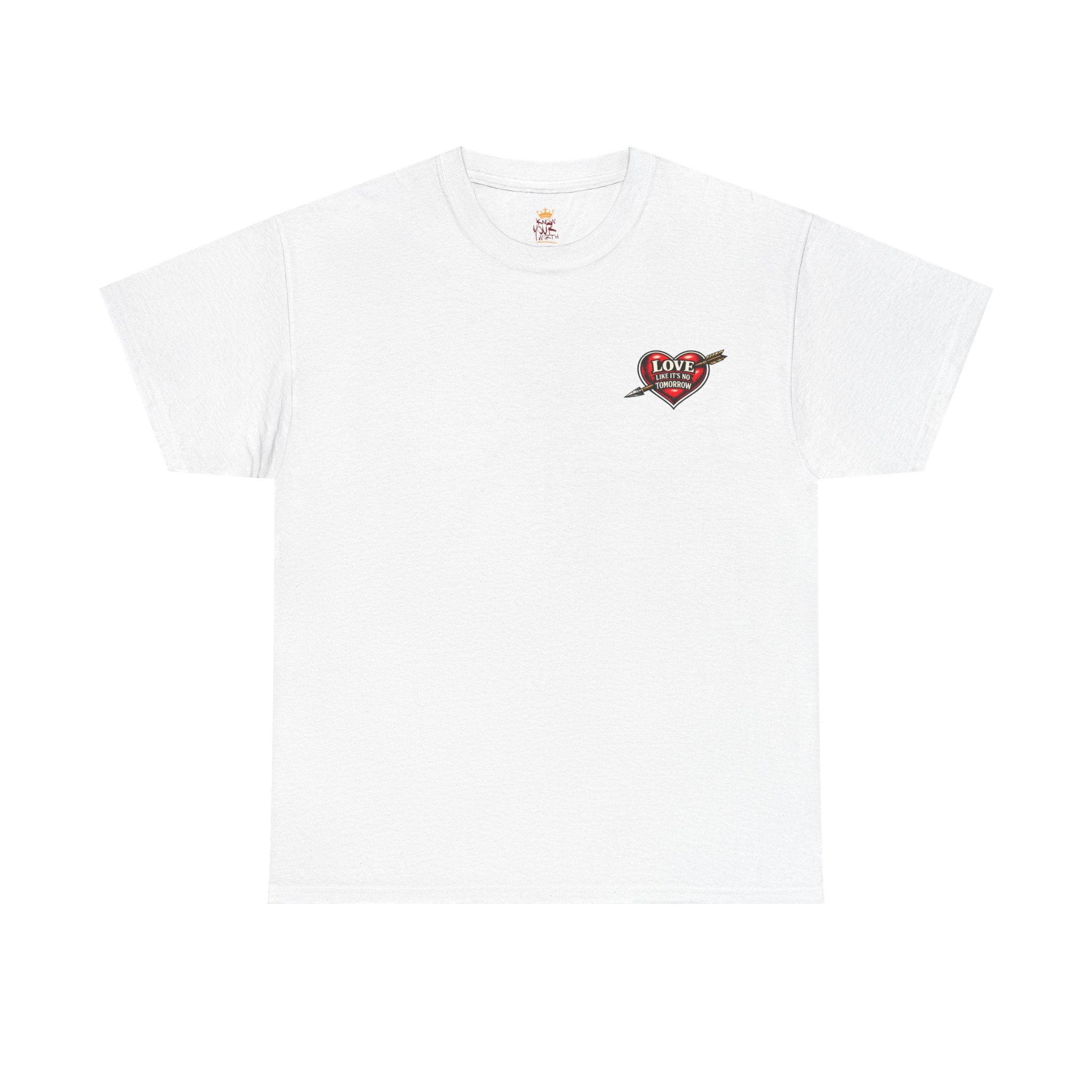 Love Like It's No Tomorrow HEART — Inspirational Tee